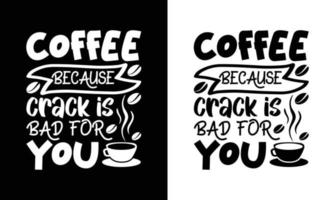 Kaffee-Zitat-T-Shirt-Design, Typografie vektor