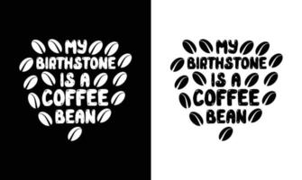 Kaffee-Zitat-T-Shirt-Design, Typografie vektor