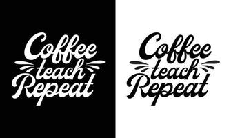 Kaffee-Zitat-T-Shirt-Design, Typografie vektor