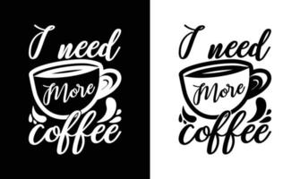 kaffe Citat t skjorta design, typografi vektor