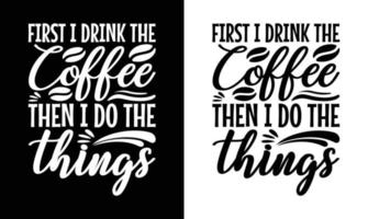 Kaffee-Zitat-T-Shirt-Design, Typografie vektor