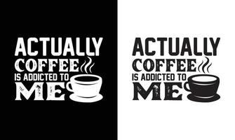 Kaffee-Zitat-T-Shirt-Design, Typografie vektor