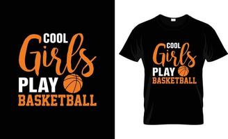 coole Mädchen spielen Basketball Basketball-T-Shirt-Design, Basketball-T-Shirt-Slogan und Bekleidungsdesign, Basketball-Typografie, Basketball-Vektor, Basketball-Illustration vektor