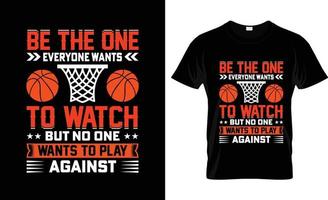 sei derjenige, den jeder sehen möchte, Basketball-T-Shirt-Design, Basketball-T-Shirt-Slogan und Bekleidungsdesign, Basketball-Typografie, Basketball-Vektor, Basketball-Illustration vektor