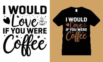 Kaffee-Grafik-T-Shirt-Design-Vektor. tasse, motivierend, typografie, handwerk, vektor