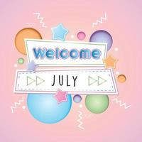 Willkommen Juli. Vektor zur Begrüßung, neuer Monat