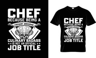 Chef-T-Shirt-Design, Chef-T-Shirt-Slogan und Bekleidungsdesign, Chef-Typografie, Chef-Vektor, Chef-Illustration vektor