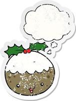 süßer Cartoon-Weihnachtspudding und Gedankenblase als beunruhigter, abgenutzter Aufkleber vektor