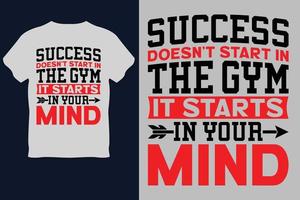Erfolg beginnt nicht im Fitnessstudio, sondern im T-Shirt-Design deines Kopfes vektor