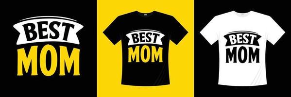 bestes Mutter-Typografie-T-Shirt-Design vektor