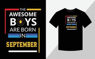 die tollen jungs sind im september geboren, t-shirt design vektor