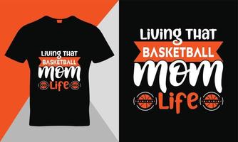 Leben Sie diesen Basketball-Mama-Lebenssortierungs-Zitatschablonen-Designvektor vektor