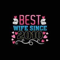 bäst fru eftersom 2010. kan vara Begagnade för bröllop t-shirt mode design, bröllop typografi, äktenskap svära kläder, t-shirt vektorer, klistermärke design, hälsning kort, meddelanden, och muggar vektor