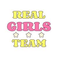 Real Girls Team Junggesellenabschied temporärer Aufkleber oder Abzeichen vektor
