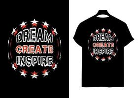 dröm skapa inspirera motiverande typografi t-shirt design vektor