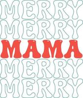 Merry Mama gestapelt Text Retro-Weihnachtskarte, Gruß, Design, T-Shirt-Druck, Postkartenwunsch, Poster, Banner isoliert auf weißem Hintergrund. Winter gemütliche themenorientierte bunte Textvektorillustration vektor