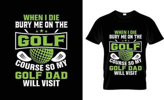 Golf-T-Shirt-Design, Golf-T-Shirt-Slogan und Bekleidungsdesign, Golftypografie, Golfvektor, Golfillustration vektor