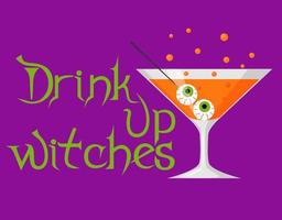 dryck upp häxor - halloween citat i gotik stil med bägare. Martini glas med orange cocktail och ögongloben. Bra för hälsning kort, affisch, baner, skriva ut och gåva design. vektor illustration