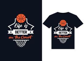 life is better on the court Illustrationen für das druckfertige T-Shirt-Design vektor