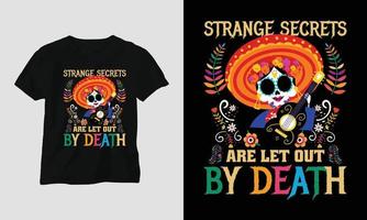 seltsame geheimnisse werden vom tod preisgegeben - dia de los muertos t-shirt design vektor