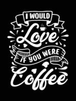 Kaffee kreativer neuer Typografie-T-Shirt-Designvektor vektor