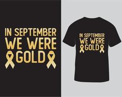 i september vi var guld t-shirt design. typografi t-shirt design för september barndom vård fri ladda ner vektor