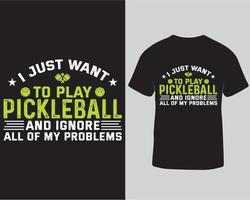 jag bara vilja till spela pickleball sporter t-shirt design mall fri ladda ner vektor