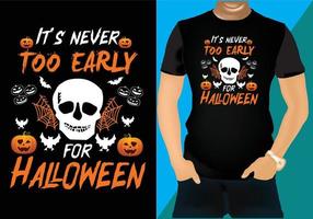 dess aldrig för tidigt för halloween t-shirt design vektor