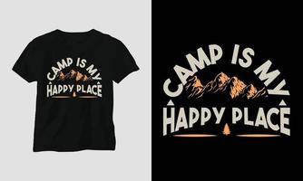 läger är min Lycklig plats - camping t-shirt design vektor