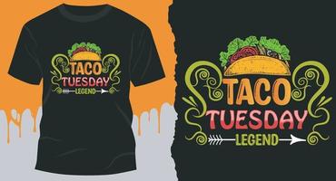 Taco-Dienstag-Legende. bestes Taco-Design für Geschenkkarten, Banner, Vektoren, T-Shirts, Poster, Druck usw. vektor