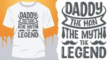 Papa der Mann der Mythos die Legende. bester vater t-shirt design vektor