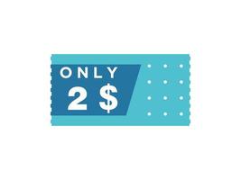 Nur 2-Dollar-Coupon-Schild oder Etikett oder Rabatt-Gutschein-Sparetikett, mit Coupon-Vektorillustration Sommerangebot endet am Wochenende vektor