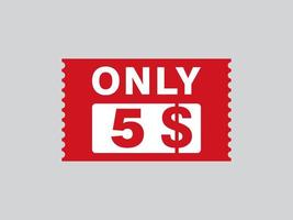 Nur 5-Dollar-Coupon-Schild oder Etikett oder Rabatt-Gutschein-Sparetikett, mit Coupon-Vektorillustration Sommerangebot endet am Wochenende vektor