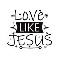 kärlek tycka om Jesus text vektor