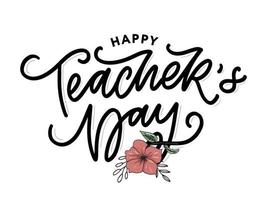 Handlettering Happy Teacher's Day. vektor-illustration große weihnachtsgeschenkkarte für den tag des lehrers. vektor