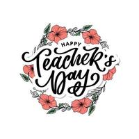 Handlettering Happy Teacher's Day. vektor-illustration große weihnachtsgeschenkkarte für den tag des lehrers. vektor