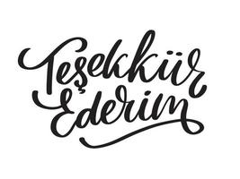 text auf türkisch danke. Beschriftung. Tinte Abbildung. moderne Bürstenkalligraphie lokalisiert auf weißem Hintergrund. T-Shirt-Design. vektor