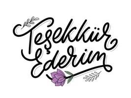 text auf türkisch danke. Beschriftung. Tinte Abbildung. moderne Bürstenkalligraphie lokalisiert auf weißem Hintergrund. T-Shirt-Design. vektor