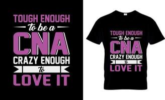 CNA-T-Shirt-Design, CNA-T-Shirt-Slogan und Bekleidungsdesign, CNA-Typografie, CNA-Vektor, CNA-Illustration vektor