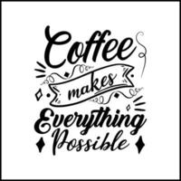kaffee macht alles möglich typografiedesign, handgeschriebene designphrase vektor