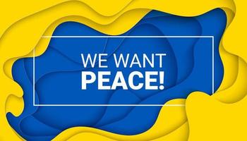 Vektor-Papier geschnittene Hintergrundillustration von wir wollen Friedenskonzept mit Verbotsschild auf ukrainischen Flaggenfarben. kein krieg und militärischer angriff in der ukraine plakat. vektor