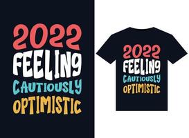 2022 vorsichtig optimistische Illustrationen für druckfertiges T-Shirt-Design vektor