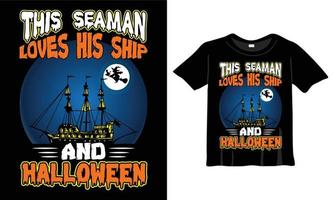 Dieser Seemann liebt sein Schiff und seine Halloween-T-Shirt-Designvorlage. Halloween-T-Shirt mit Nacht, Mond, Hexe. Nachthintergrund-T-Shirt für den Druck. vektor