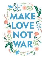 Liebe machen, nicht Krieg. vektor isolierte illustration. vorlage für karten, poster, flyer und andere zwecke