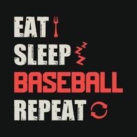 Eat Sleep Baseball Repeat - Baseball-T-Shirt-Design, Vektor, Poster oder Vorlage. vektor