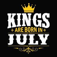 Könige werden im Juli geboren - T-Shirt, Typografie, Ornamentvektor - gut für Kinder oder Geburtstagskinder, Schrottbuchung, Poster, Grußkarten, Banner, Textilien oder Geschenke, Kleidung vektor