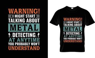 Metalldetektor-T-Shirt-Design, Metalldetektor-T-Shirt-Slogan und Bekleidungsdesign, Metalldetektor-Typografie, Metalldetektor-Vektor, Metalldetektor-Illustration vektor