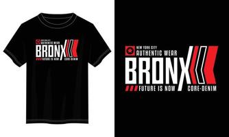 bronx ny york stad typografi t skjorta design, motiverande typografi t skjorta design, inspirera citat t-shirt design vektor