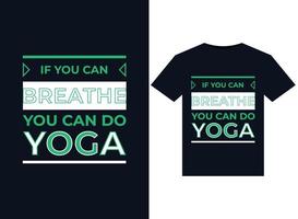 wenn du atmen kannst, kannst du yoga-illustrationen für druckfertige t-shirt-designs machen vektor
