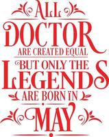 Alle Ärzte sind gleich geschaffen, aber nur die Legenden sind geboren. Geburtstag und Hochzeitstag typografischer Designvektor. kostenloser Vektor